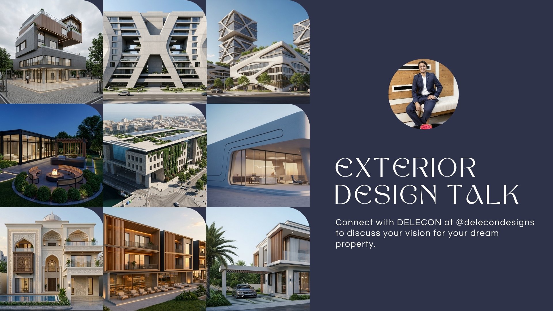 Exterior Design Talk by DELECON® DESIGN CO.